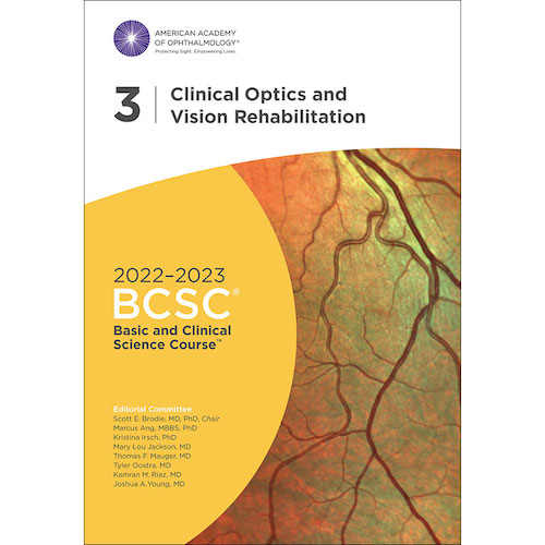 2022 2023 Basic and Clinical Science Course Section 03 Clinical Optics and Vision Rehabilitation