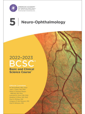 2022 2023 Basic and Clinical Science Course Section 05 Neuro Ophthalmology