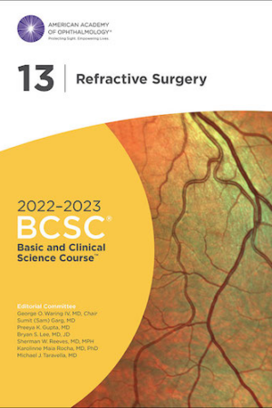 2022 2023 Basic and Clinical Science Course Section 13 Refractive Surgery