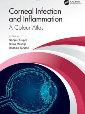 Corneal Infection and Inflammation A Colour Atlas