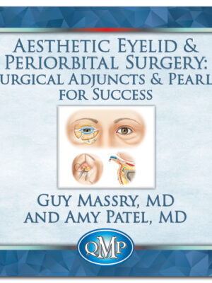 Aesthetic Eyelid and Periorbital Surgery Surgical Adjuncts and Pearls for Success