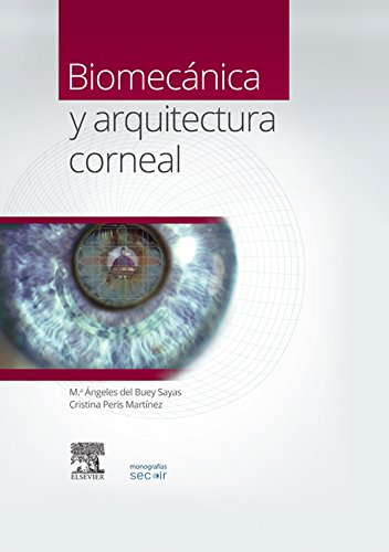 Biomecanica y arquitectura corneal Monografias SECOIR Spanish Edition