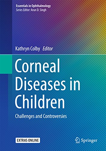 Corneal Diseases in Children Challenges and Controversies