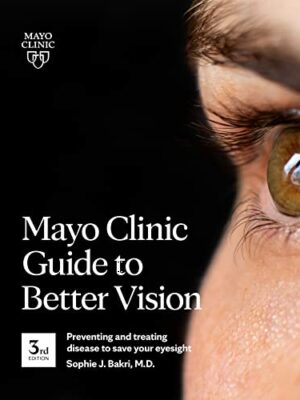 Mayo Clinic Guide To Better Vision