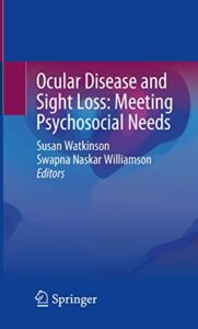 Ocular Disease and Sight Loss Meeting Psychosocial Needs