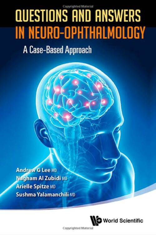 Questions and Answers in Neuro ophthalmology A Case Based Approach
