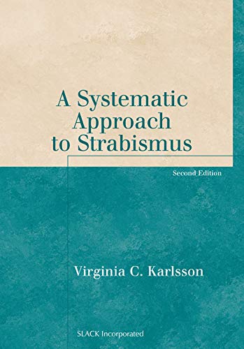 Systematic Approach to Strabismus Second Edition Basic Bookshelf for Eye Care Professionals 2nd Edition