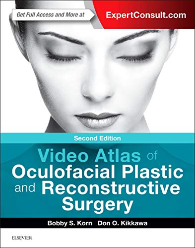 Video Atlas of Oculofacial Plastic and Reconstructive Surgery 2nd Edition