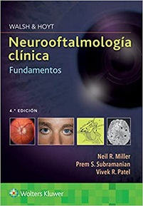 Walsh Hoyt. Neurooftalmologia clinica. Fundamentos Spanish Edition