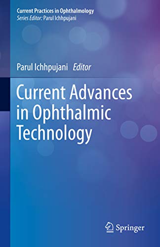 Current Advances in Ophthalmic Technology Current Practices in Ophthalmology