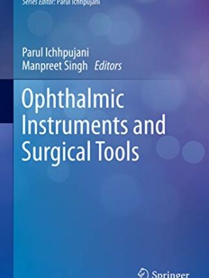 Ophthalmic Instruments and Surgical Tools Current Practices in Ophthalmology