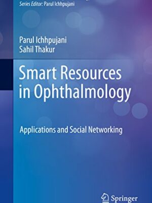 Smart Resources in Ophthalmology Applications and Social Networking Current Practices in Ophthalmology