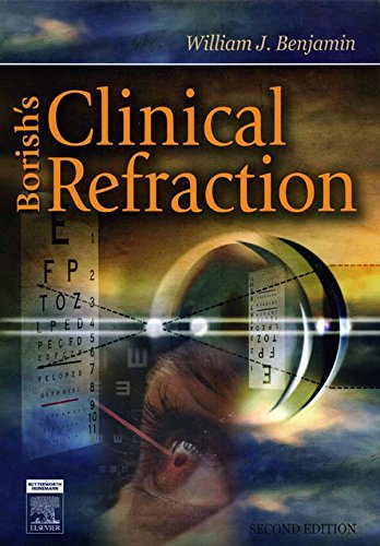 Borishs Clinical Refraction Benjamin Borishs Clinical Refraction 2nd Edition