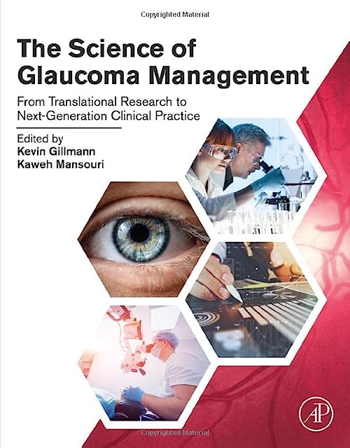 The Science of Glaucoma Management From Translational Research to Next Generation Clinical Practice