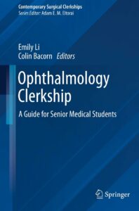 Ophthalmology Clerkship A Guide for Senior Medical Students Contemporary Surgical Clerkships