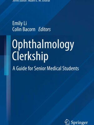 Ophthalmology Clerkship A Guide for Senior Medical Students Contemporary Surgical Clerkships