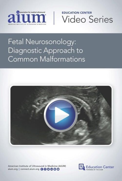 aium fetal neurosonology diagnostic approach to common malformations medical video courses