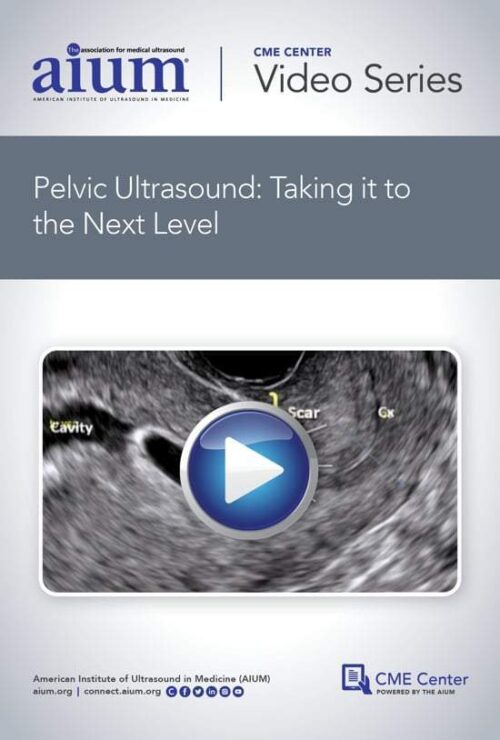 aium pelvic ultrasound taking it to the next level medical video courses