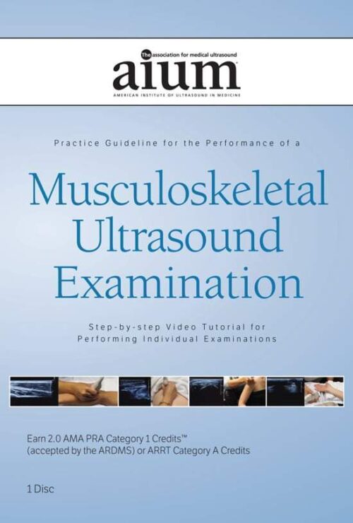 aium practice parameter for the performance of a musculoskeletal ultrasound examination step by step video tutorial medical video courses