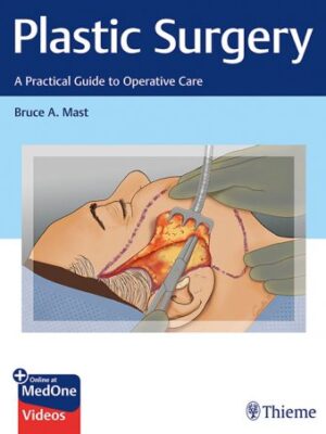 plastic surgery a practical guide to operative care