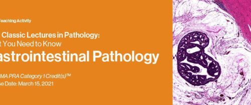 2021 classic lectures in pathology what you need to know gastrointestinal pathology 1 800x335 1