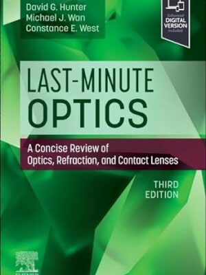 Last Minute Optics A Concise Review of Optics Refraction and Contact Lenses 3rd Edition