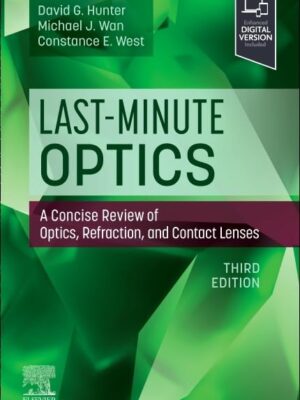 Last Minute Optics A Concise Review of Optics Refraction and Contact Lenses 3rd edition