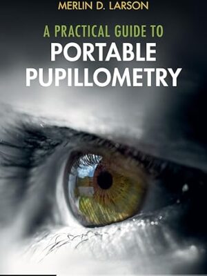 A Practical Guide to Portable Pupillometry