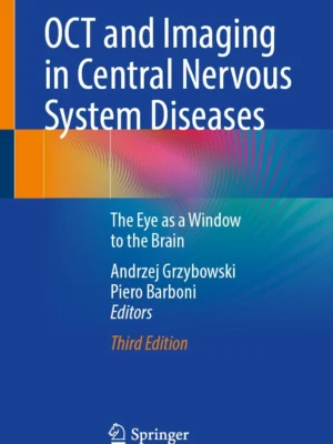 OCT and Imaging in Central Nervous System Diseases: The Eye as a Window to the Brain, 3rd Edition (Original PDF from Publisher)