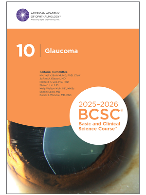 2025-2026 Basic and Clinical Science Course, Section 10: Glaucoma