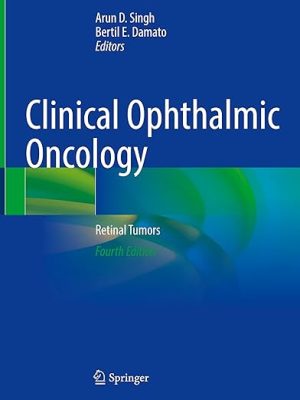 Clinical Ophthalmic Oncology: Retinal Tumors Fourth Edition – Original PDF