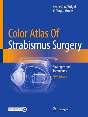 Color Atlas Of Strabismus Surgery: Strategies and Techniques 5th Edition – Original PDF