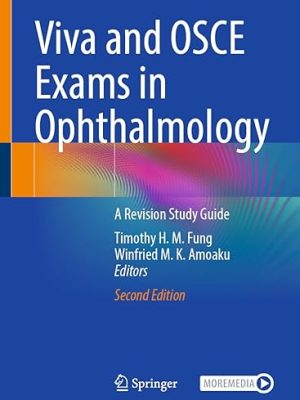 Viva and OSCE Exams in Ophthalmology: A Revision Study Guide Second Edition – Original PDF