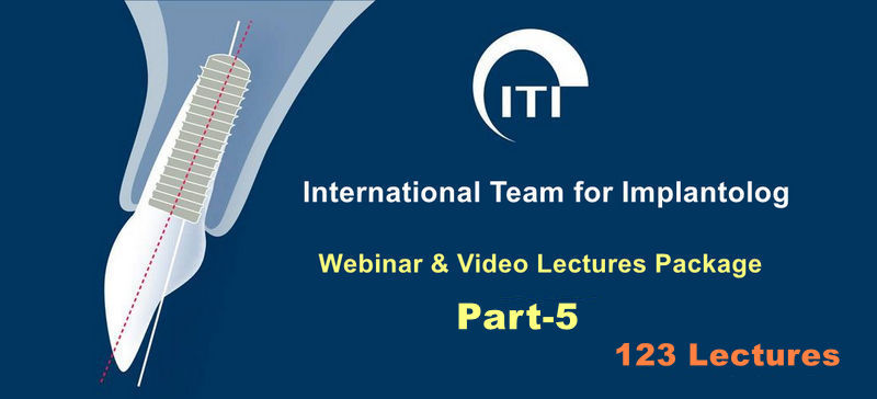 ITI International Team for Implantology Webinar & Video Lectures Package Part-5 1 ITI International Team for Implantology Webinar & Video Lectures Package Part-5