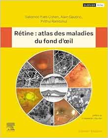 Rétine : atlas des maladies du fond d’oeil (French Edition) (True PDF from Publisher)